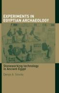 Experiments in Egyptian Archaeology di Denys A. Stocks edito da Taylor & Francis Ltd