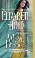 Wicked Intentions di Elizabeth Hoyt edito da Grand Central Publishing