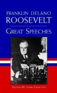 Great Speeches di Franklin Delano Roosevelt edito da DOVER PUBN INC