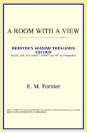 A Room With A View (webster's Spanish Thesaurus Edition) di Icon Reference edito da Icon Health