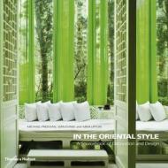 In The Oriental Style di Michael Freeman, Sian Evans, Mimi Lipton edito da Thames & Hudson Ltd
