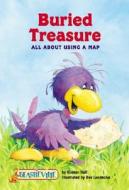 Buried Treasure: All about Using a Map di Kirsten Hall edito da Children's Press(CT)