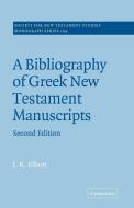 A Bibliography of Greek New Testament Manuscripts di J. K. Elliott edito da Cambridge University Press