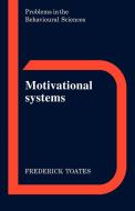 Motivational Systems di F. Toates, Frederick Toates edito da Cambridge University Press