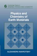 Physics and Chemistry of Earth Materials di Alexandra Navrotsky edito da Cambridge University Press
