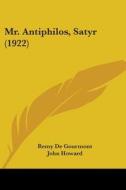 Mr. Antiphilos, Satyr (1922) di Remy de Gourmont edito da Kessinger Publishing
