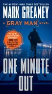 One Minute Out di Mark Greaney edito da BERKLEY BOOKS