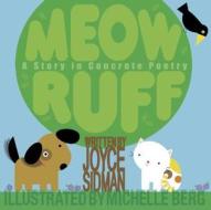 Meow Ruff: A Story in Concrete Poetry di Joyce Sidman edito da Houghton Mifflin Harcourt (HMH)