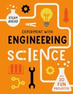 EXPERIMENT WITH ENGINEERING di NICK ARNOLD edito da QUARTO PUBLISHING GROUP
