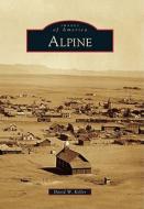 Alpine di David W. Keller edito da ARCADIA PUB (SC)