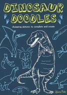 Dinosaur Doodles di Andrew Pinder edito da INGRAM PUBLISHER SERVICES US
