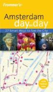 Frommer\'s Amsterdam Day By Day di Haas Mroue edito da John Wiley And Sons Ltd