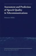 Assessment and Prediction of Speech Quality in Telecommunications di Sebastian Möller edito da Springer US