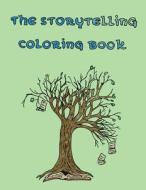 The Storytelling Coloring Book: Ojibwe Traditions Coloring Book Series di Cassie Brown edito da WISCONSIN HISTORICAL SOC PR