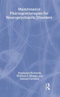 Maintenance Pharmacotherapies for Neuropsychiatric Disorders di Stephanie Richards edito da Routledge