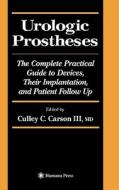 Urologic Prostheses di Culley C. Carson edito da Humana Press Inc.