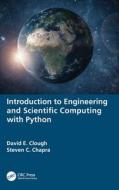 Introduction To Engineering And Scientific Computing With Python di David E. Clough, Steven C. Chapra edito da Taylor & Francis Ltd