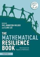 The Mathematical Resilience Book di Sue Johnston-Wilder, Clare Lee edito da Taylor & Francis Ltd
