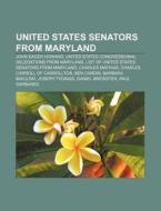 United States Senators From Maryland: Jo di Books Llc edito da Books LLC, Wiki Series