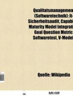 Qualitätsmanagement (Softwaretechnik) di Quelle Wikipedia edito da Books LLC, Reference Series