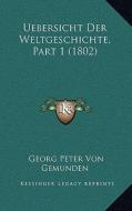 Uebersicht Der Weltgeschichte, Part 1 (1802) edito da Kessinger Publishing