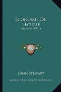 Economie de L'Ecurie: Manuel (1861) di John Stewart edito da Kessinger Publishing