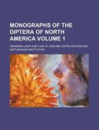 Monographs of the Diptera of North America Volume 1 di Hermann Loew edito da Rarebooksclub.com