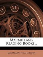MacMillan's Reading Books... di MacMillan Firm London edito da Nabu Press