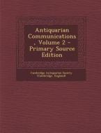 Antiquarian Communications, Volume 2 - Primary Source Edition edito da Nabu Press
