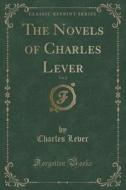 The Novels Of Charles Lever, Vol. 2 (classic Reprint) di Charles Lever edito da Forgotten Books