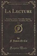 La Lecture, Vol. 6 di F Juven Et Cie edito da Forgotten Books