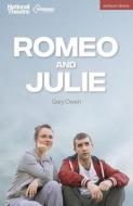 Romeo And Julie di Gary Owen edito da Bloomsbury Publishing PLC