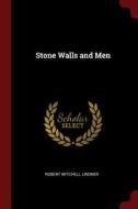 Stone Walls and Men di Robert Mitchell Lindner edito da CHIZINE PUBN