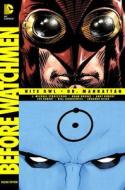 Before Watchmen Nite Owl/dr. Manhattan di J. Michael Straczynski edito da Dc Comics