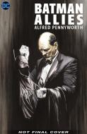 Batman Allies: Alfred Pennyworth di Various edito da D C COMICS