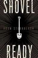 Shovel Ready di Adam Sternbergh edito da Thorndike Press