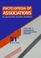 Encyclopedia of Associations: National Organizations of the U.S.: An Associations Unlimited Reference Geographic & Executive Indexes di Gale edito da Gale Cengage