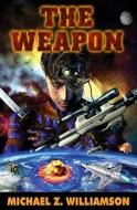 The Weapon di Michael Z. Williamson edito da Baen Books