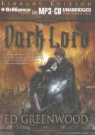 Dark Lord di Ed Greenwood edito da Brilliance Audio