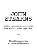 My Observations Of, And Experiences With Leadership In Management di John Stearns edito da Xlibris Corporation