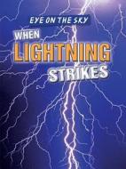 When Lightning Strikes di Ryan Nagelhout edito da Gareth Stevens Publishing
