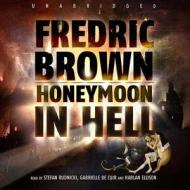 Honeymoon in Hell di Fredric Brown edito da Blackstone Audiobooks