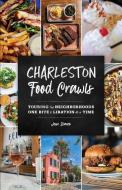 Charleston Food Crawlstouringpb di Editors of Globe Pequot Press edito da Rowman & Littlefield