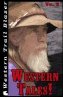Western Tales! Vol. 2 di Troy D. Smith, John D. Nesbitt, Cheryl Pierson edito da Createspace