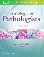 Histology for Pathologists di Stacey E. Mills edito da Lippincott Williams&Wilki