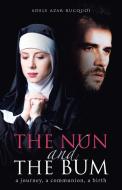 The Nun and the Bum di Adele Azar-Rucquoi edito da Balboa Press