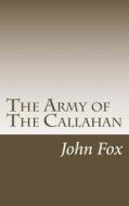 The Army of the Callahan di John Fox edito da Createspace