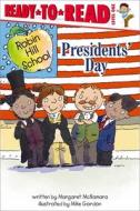 Presidents' Day: Ready-To-Read Level 1 di Margaret Mcnamara edito da SIMON SPOTLIGHT