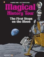 Magical History Tour #10: The First Steps on the Moon di Fabrice Erre edito da PAPERCUTZ