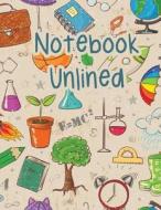 Notebook Unlined: 8.5 X 11, 120 Unlined Blank Pages for Unguided Doodling, Drawing, Sketching & Writing di Dartan Creations edito da Createspace Independent Publishing Platform